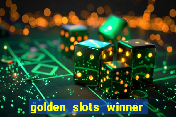 golden slots winner paga mesmo